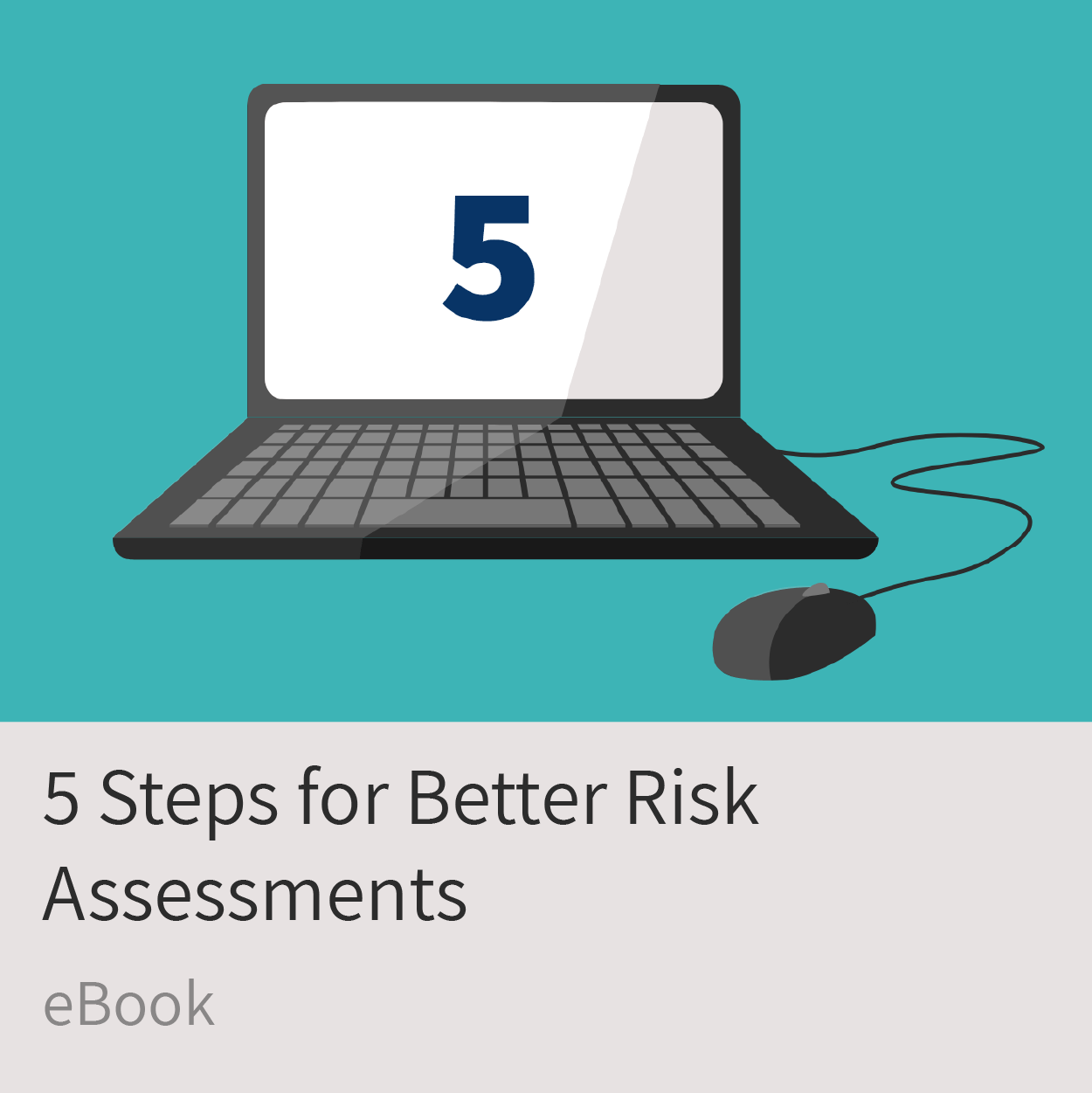 5 Steps for Better Risk Assessments