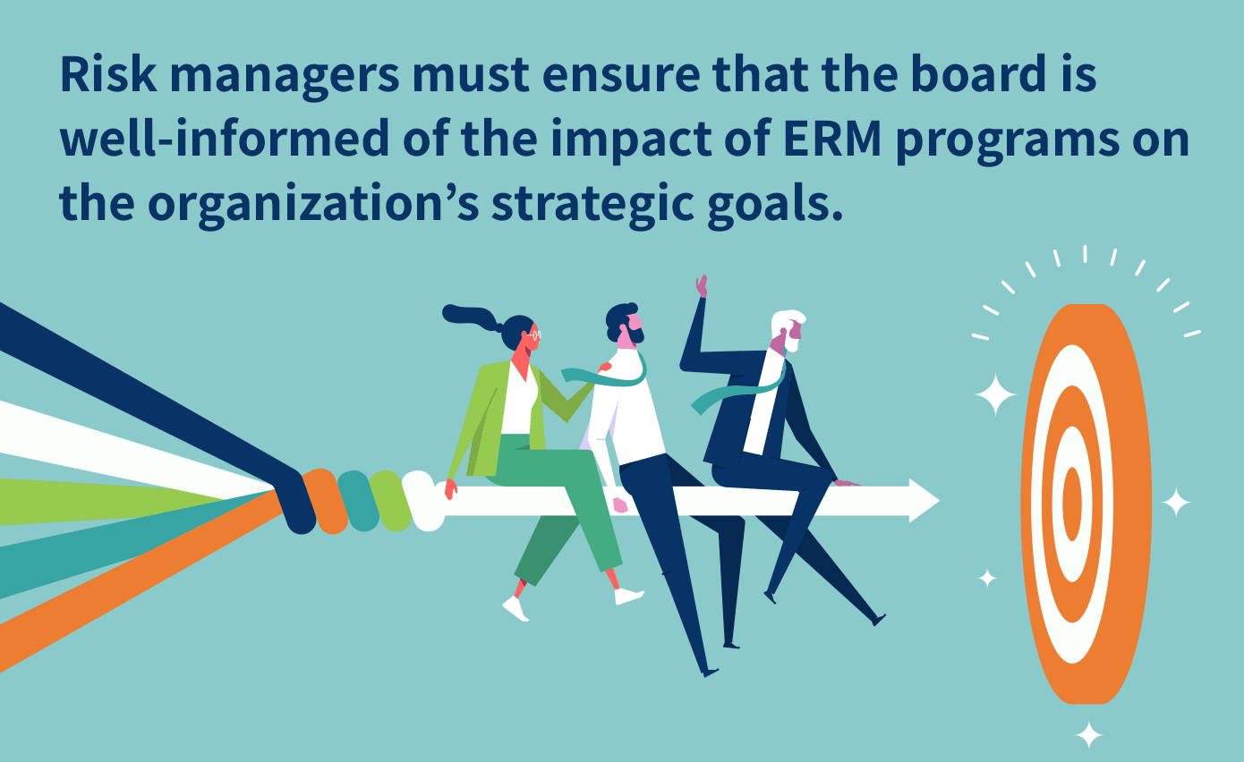 Risk managers must keep the board informed of ERM programs