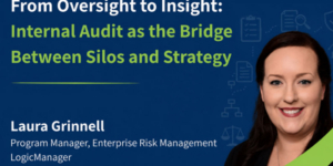From Oversight to Insight: Internal Audit as the Bridge Between Silos and Strategy