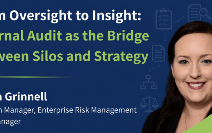 Internal Audit as the Bridge Between Silos and Strategy by Laura Grinnell Program Manager, Enterprise Risk Management | LogicManager